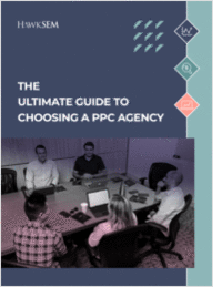 The Ultimate Guide to Choosing a PPC Agency