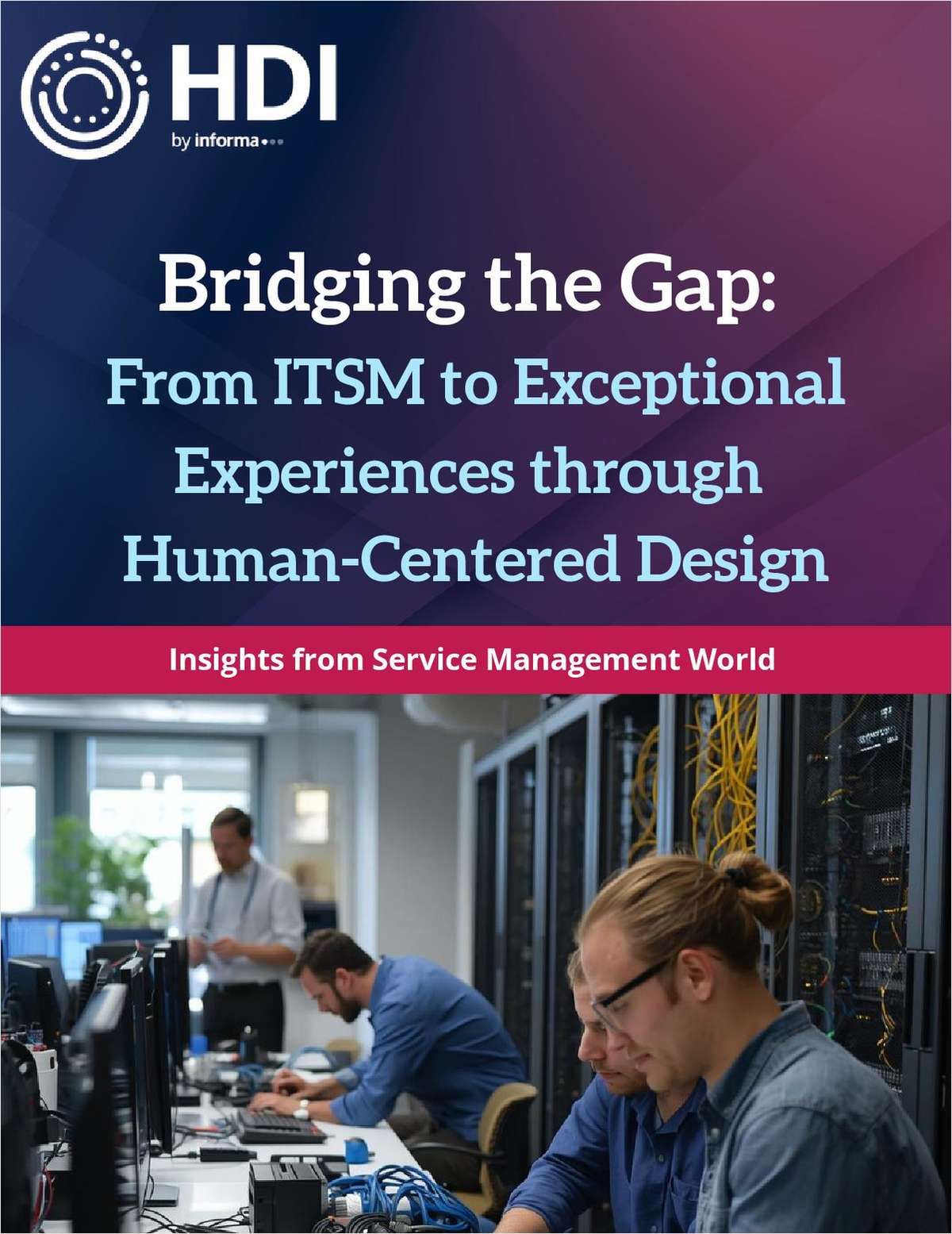 Bridging the Gap: From ITSM to Exceptional Experiences through Human-Centered Design