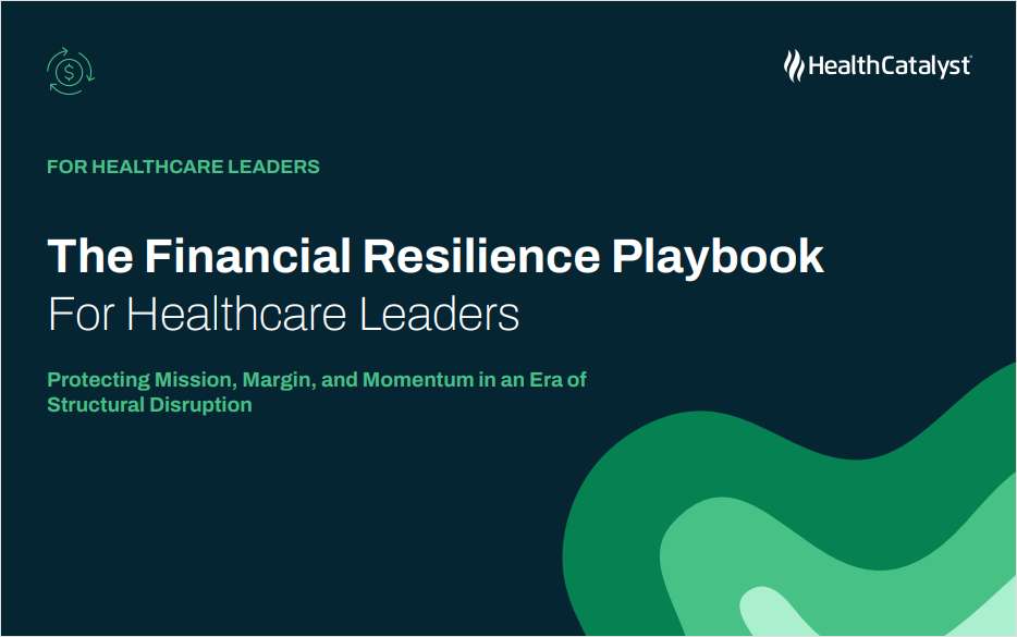 The Financial Resilience Playbook For Healthcare Leaders