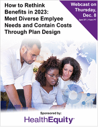 How to Rethink Benefits in 2023: Meet Diverse Employee Needs and Contain Costs Through Plan Design