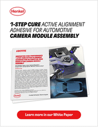 Henkel's Innovative High Performance 1-Step Cure Active Alignment Adhesive for Automotive High Resolution Camera Module Assembly