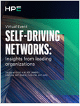 Experience-First, Self-Driving Networks: Insights From Leading Organizations - LIVE July 29