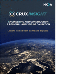Engineering & Construction - Regional Causation Lessons Learned From Claims and Disputes