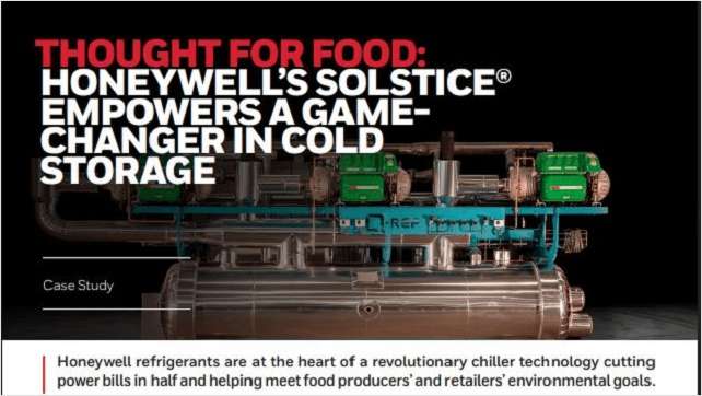 Thought for Food: Honeywell's Solstice Empowers a Gamechanger in Cold Storage