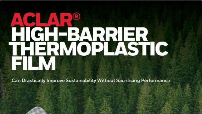 Aclar® High-Barrier Thermoplastic Film