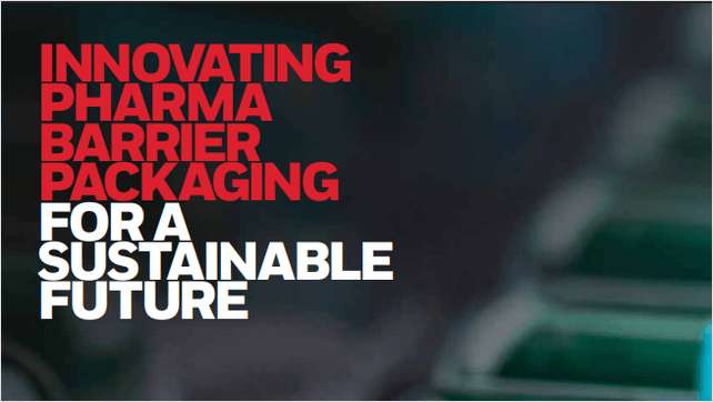 Innovating Pharma Barrier Packaging For A Sustainable Future