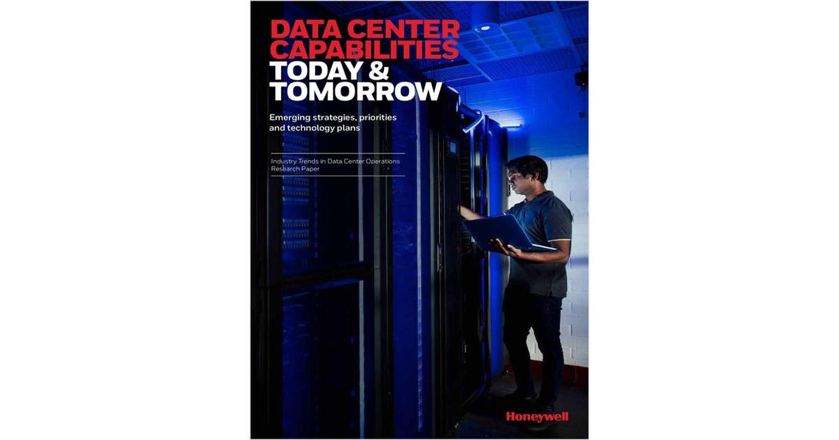 Data Center Capabilities: Today & Tomorrow