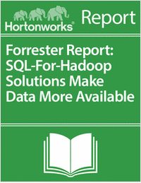 Forrester Report: SQL-For-Hadoop Solutions Make Data More Available