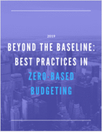 Beyond the Baseline: Best Practices in Zero-Based Budgeting