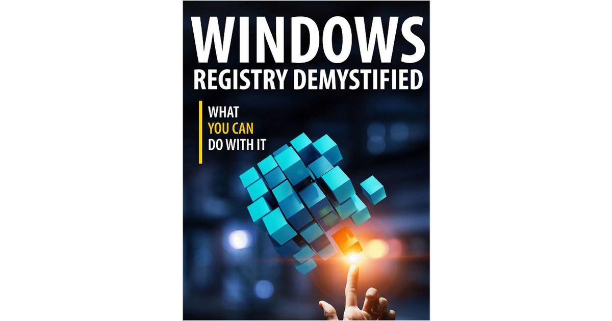 Windows Registry Demistified