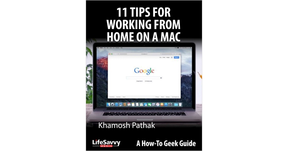 11 Tips for Working from Home on a Mac