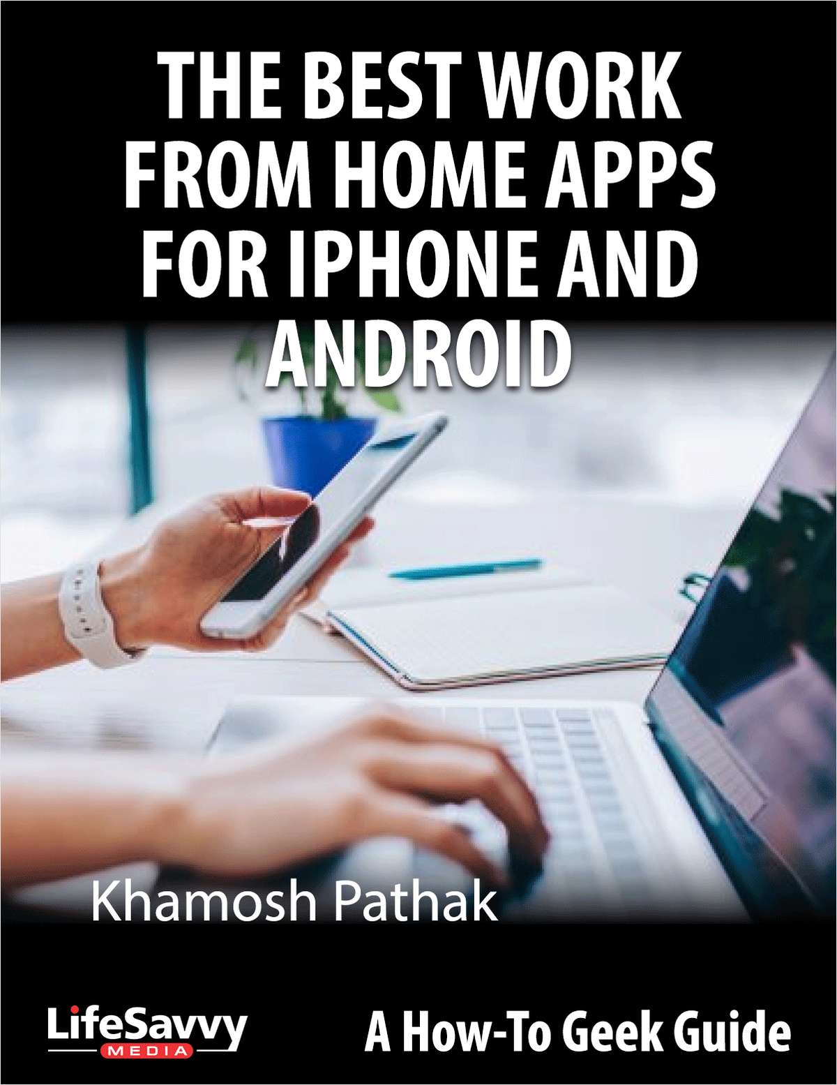 The Best Work From Home Apps for iPhone and Android