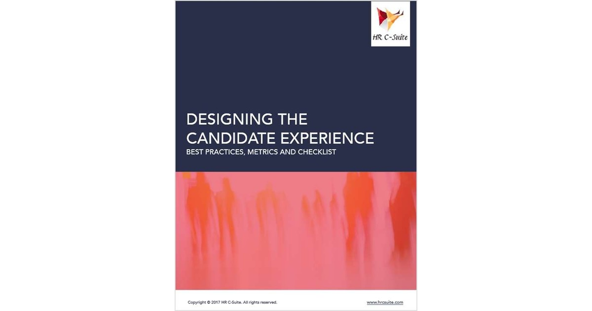 Designing the Candidate Experience - Best Practices, Metrics and Checklist