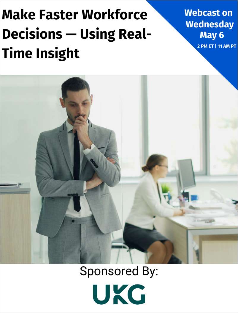 Make Faster Workforce Decisions -- Using Real-Time Insight