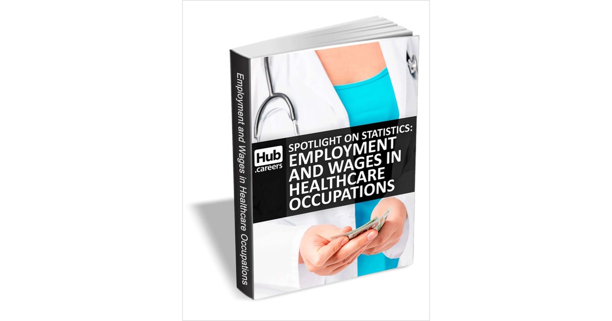 Employment And Wages In Healthcare Occupations