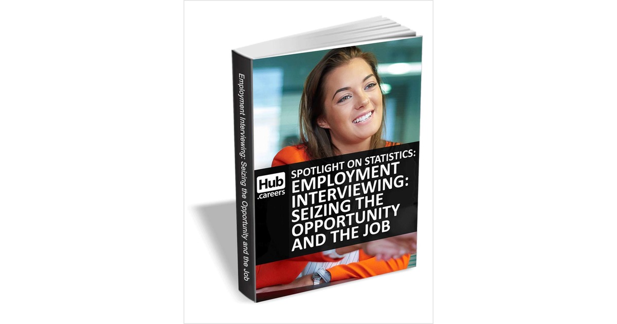 Employment Interviewing: Seizing the Opportunity and the Job