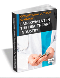 Employment in the Healthcare Industry - Occupational Outlook Summary