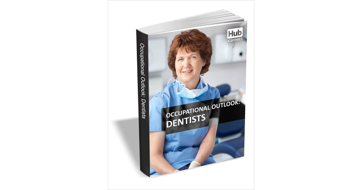 Dentists - Occupational Outlook
