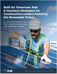 Built for Tomorrow: Risk & Insurance Strategies for Construction Leaders Powering the Renewable Future