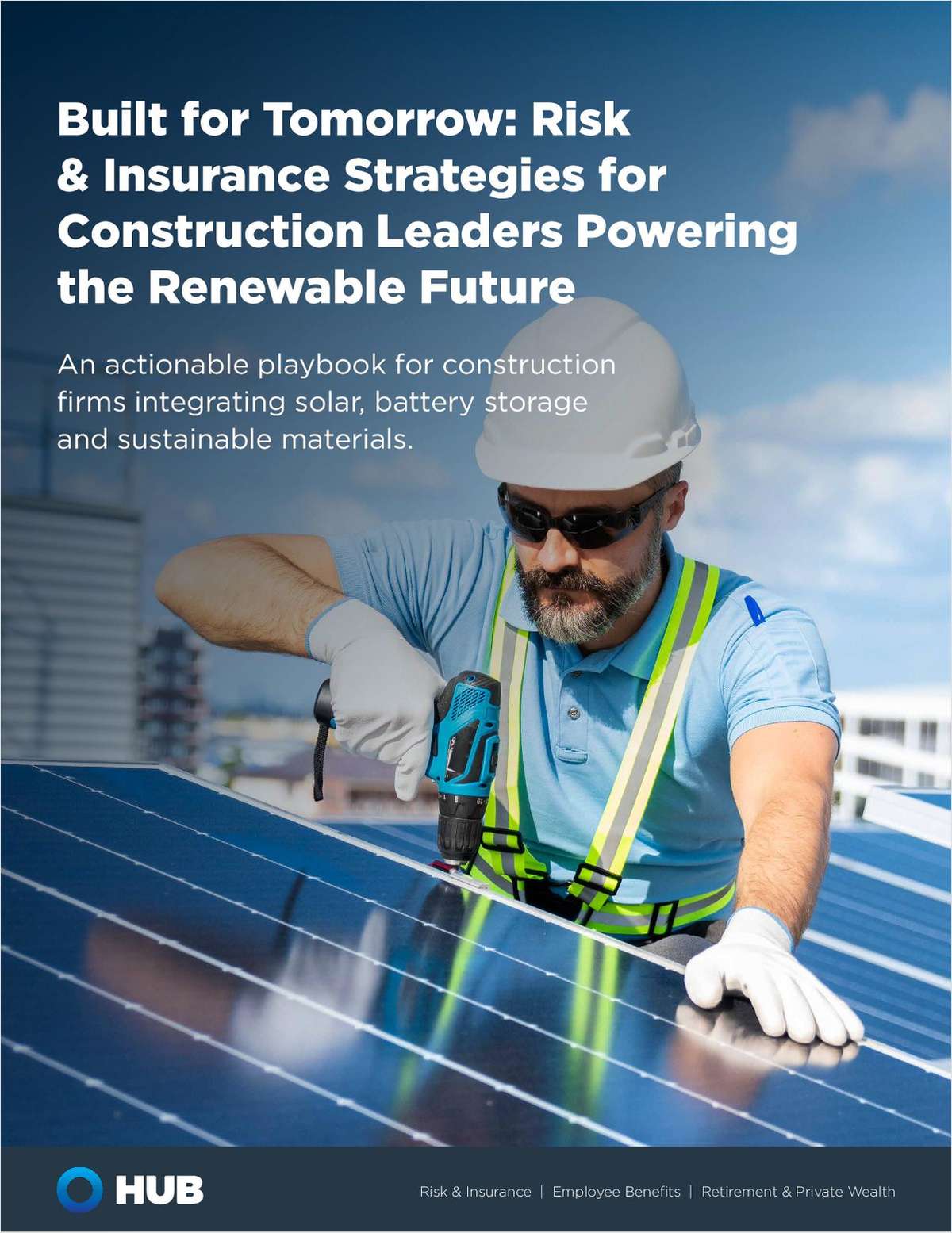Built for Tomorrow: Risk & Insurance Strategies for Construction Leaders Powering the Renewable Future