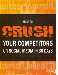 How to Crush Your Competitors on Social Media in 30 Days