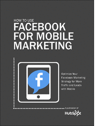 How to Use Facebook for Mobile Marketing