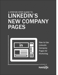 A Step-by-Step Guide to LinkedIn's New Company Pages