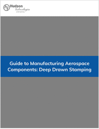 Guide to Manufacturing Aerospace Components: Deep Drawn Stamping