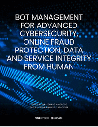 Bot Management for Advanced Cybersecurity, Online Fraud Protection, Data and Service Integrity from Human