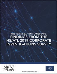 Investigations Landscape: Findings From The H5/ATL 2019 Corporate Investigations Survey
