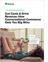 Cut Costs and Drive Revenue: How Conversational Commerce Gets You Big Wins