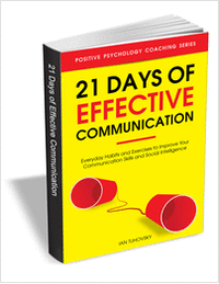 21 Days of Effective Communication - Everyday Habits and Exercises to Improve Your Communication Skills and Social Intelligence