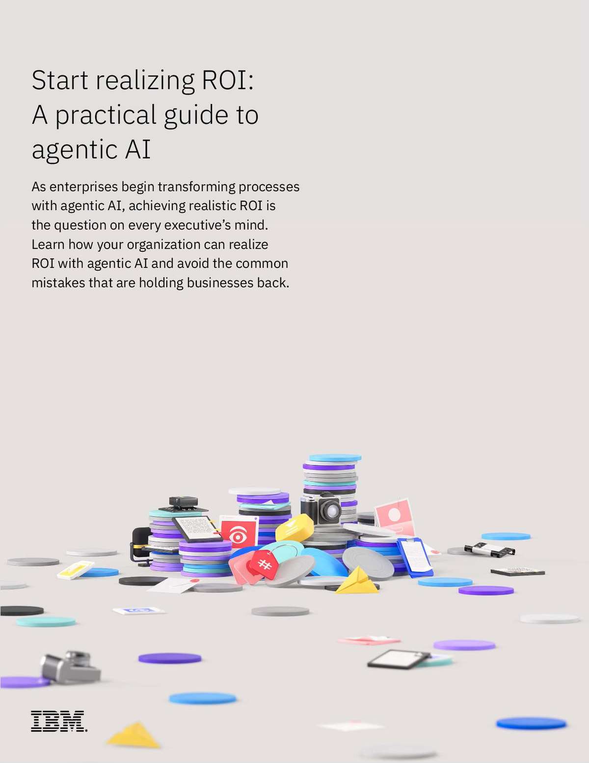 Start realizing ROI: A practical guide to agentic AI