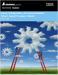 Cloud, Collaboration and Communication: What's Top of IT Leaders' Minds?