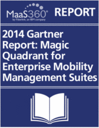 2014 Gartner Report: Magic Quadrant for Enterprise Mobility Management Suites