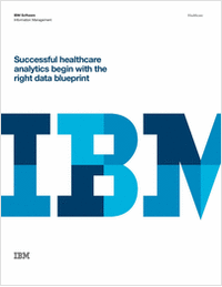 Successful Healthcare Analytics Begin with the Right Data Blueprint