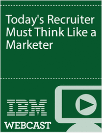Today's Recruiter Must Think Like a Marketer