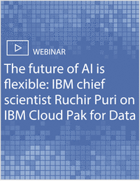 The future of AI is flexible: IBM chief scientist Ruchir Puri on IBM Cloud Pak for Data