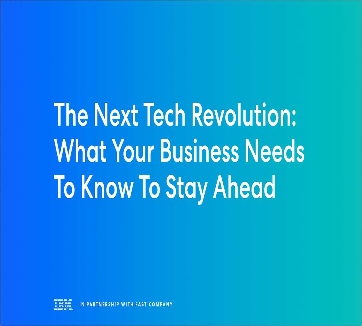 The Next Tech Revolution: What Your Business Needs To Know To Stay Ahead