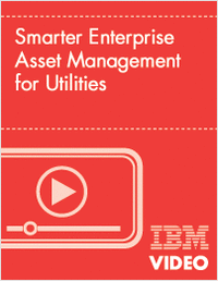 Smarter Enterprise Asset Management for Utilities