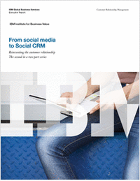 From Social Media to Social CRM: Reinventing the Customer Relationship