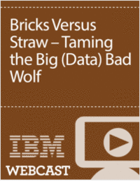 Bricks Versus Straw – Taming the Big (Data) Bad Wolf
