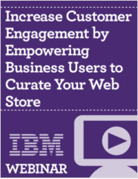 Increase Customer Engagement by Empowering Business Users to Curate Your Web Store