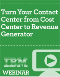 Turn Your Contact Center from Cost Center to Revenue Generator