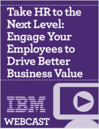 Take HR to the Next Level: Engage Your Employees to Drive Better Business Value