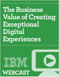The Business Value of Creating Exceptional Digital Experiences
