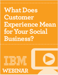 What Does Customer Experience Mean for Your Social Business?