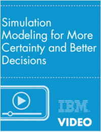 Simulation Modeling for More Certainty and Better Decisions