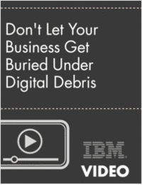 Don't Let Your Business Get Buried Under Digital Debris