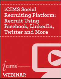 iCIMS Social Recruiting Platform: Recruit Using Facebook, LinkedIn, Twitter and More
